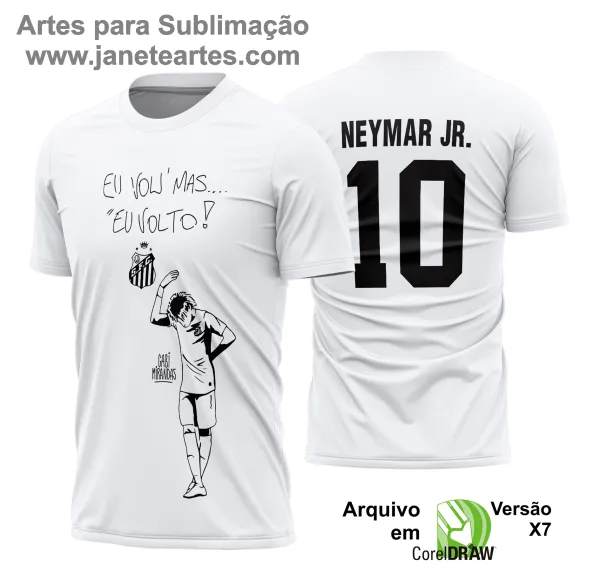 Arte Estampa Camisa Santos Neymar Jr. Eu Vou Mas Eu Volto