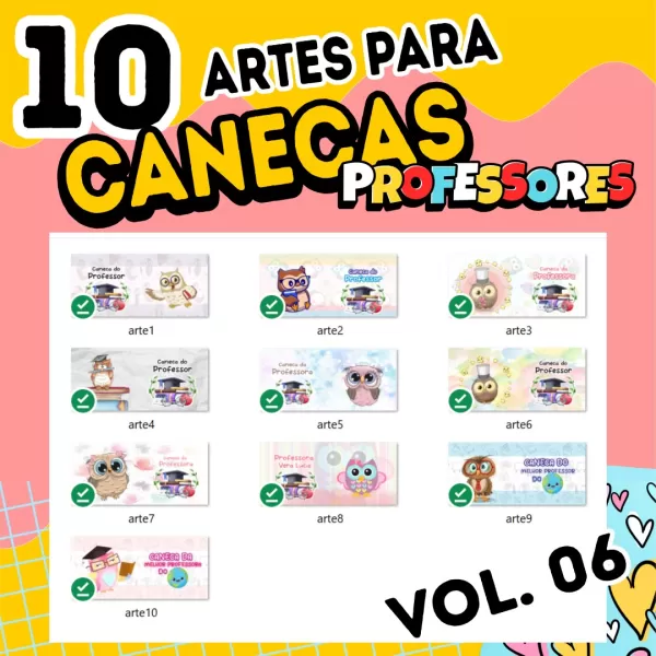 kit 10 Artes Pack Avulso Artes CANECAS Professores 2023 Vol 6 Cdr Editável